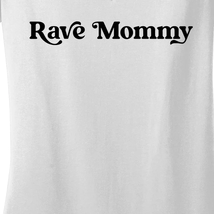 Rave Mommy Women's V-Neck T-Shirt