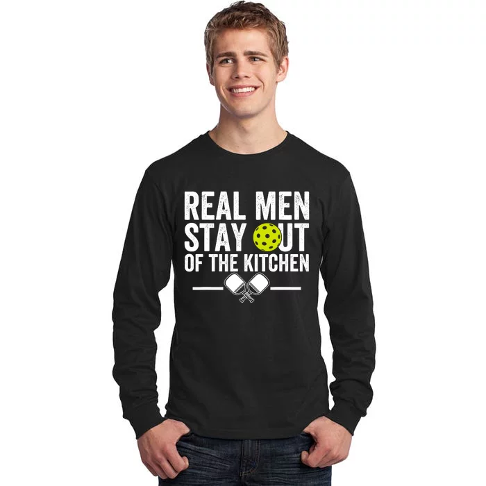 Real Man Stay Out Of The Kitchen Funny Pickleball Vintage Tall Long Sleeve T-Shirt