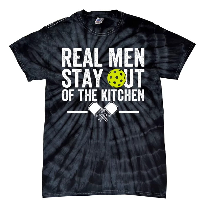 Real Man Stay Out Of The Kitchen Funny Pickleball Vintage Tie-Dye T-Shirt