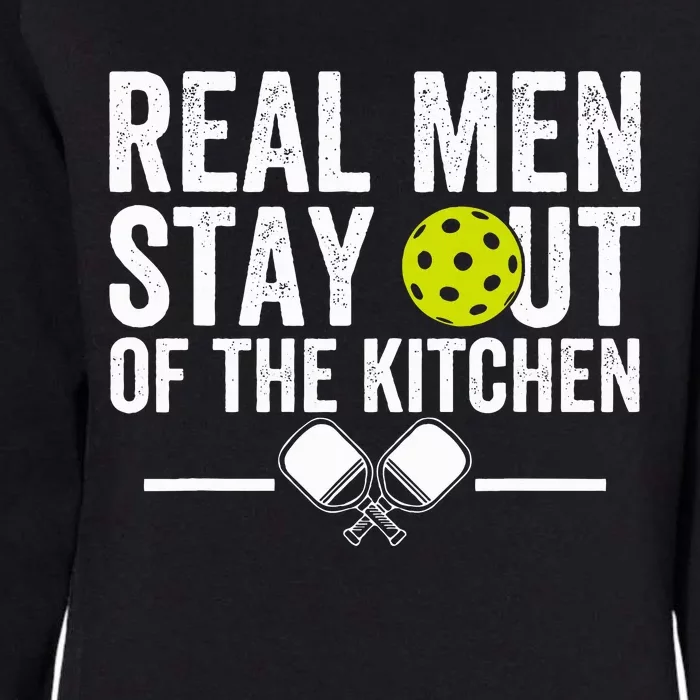 Real M.E.N Stay Out Of The Kitchen Pickleball Womens California Wash Sweatshirt