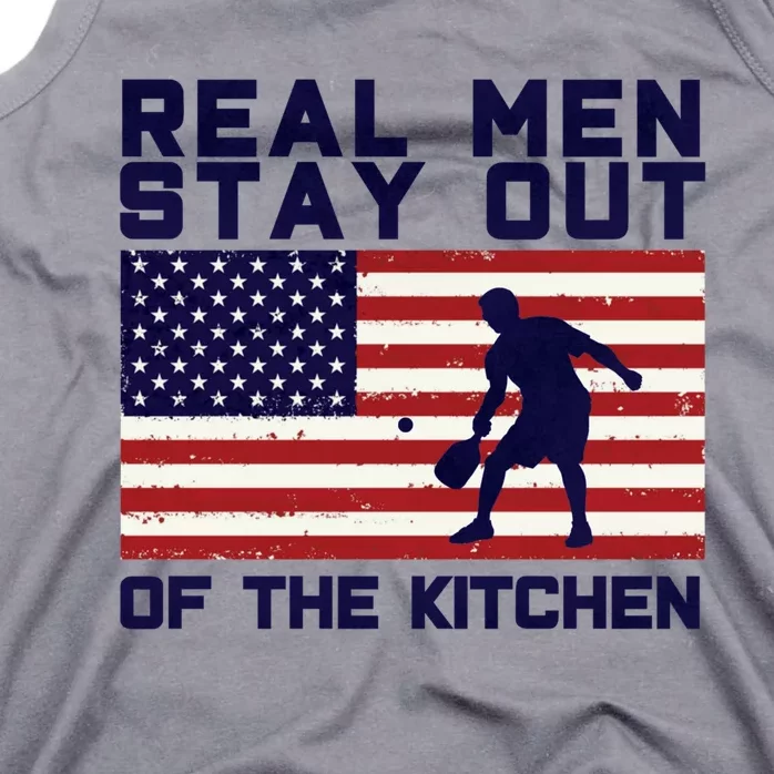 Real Men Stay Out Of The Kitchen Funny Pickleball Paddleball Tank Top