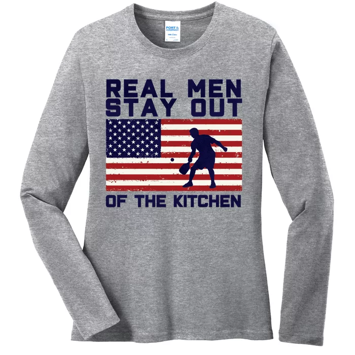 Real Men Stay Out Of The Kitchen Funny Pickleball Paddleball Ladies Long Sleeve Shirt