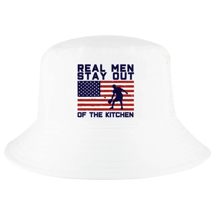 Real Men Stay Out Of The Kitchen Funny Pickleball Paddleball Cool Comfort Performance Bucket Hat