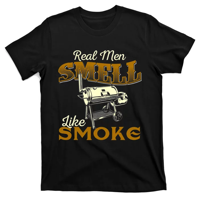 Real Men Smell Like Smoke Pitmaster BBQ Smoker Grilling T-Shirt