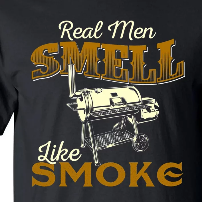 Real Men Smell Like Smoke Pitmaster BBQ Smoker Grilling Tall T-Shirt