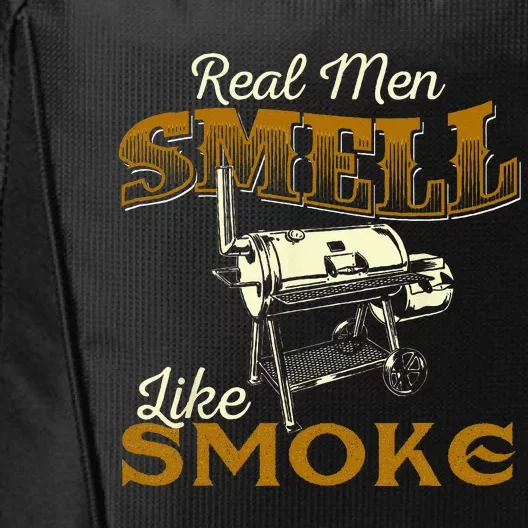 Real Men Smell Like Smoke  Pitmaster BBQ Smoker Grilling City Backpack