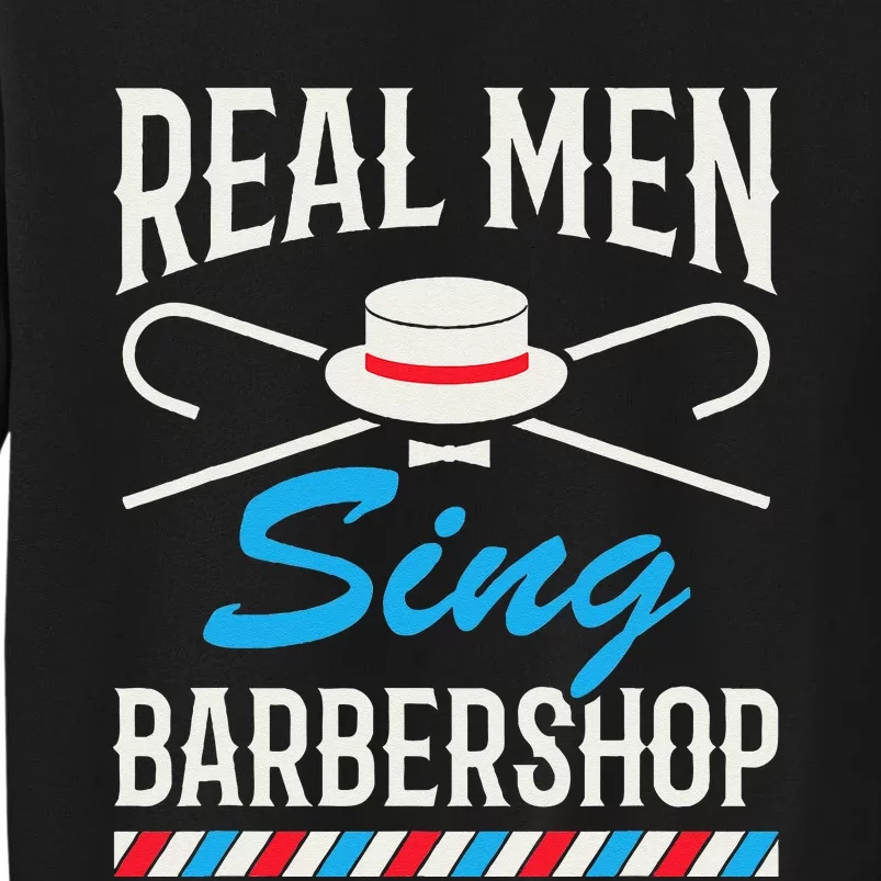 Real Men Sing Barbershop Cool Quartet Harmony Singing Singer Sweatshirt