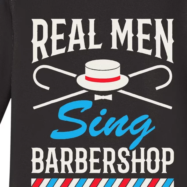 Real Men Sing Barbershop Cool Quartet Harmony Singing Singer Baby Long Sleeve Bodysuit