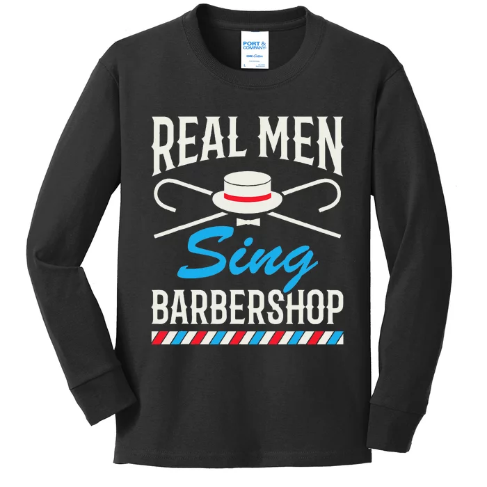 Real Men Sing Barbershop Cool Quartet Harmony Singing Singer Kids Long Sleeve Shirt