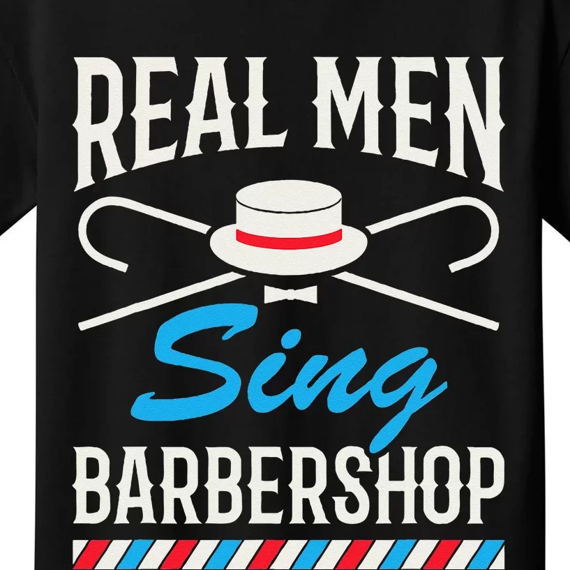 Real Men Sing Barbershop Cool Quartet Harmony Singing Singer Kids T-Shirt