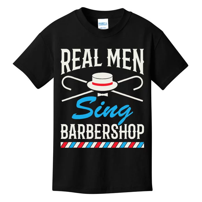 Real Men Sing Barbershop Cool Quartet Harmony Singing Singer Kids T-Shirt