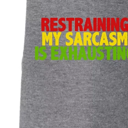 Restraining My Sarcasm Is Exhausting Doggie 3-End Fleece Hoodie