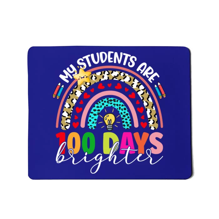 Rainbow My Students Are 100 Days Brighter Teacher Gift Mousepad