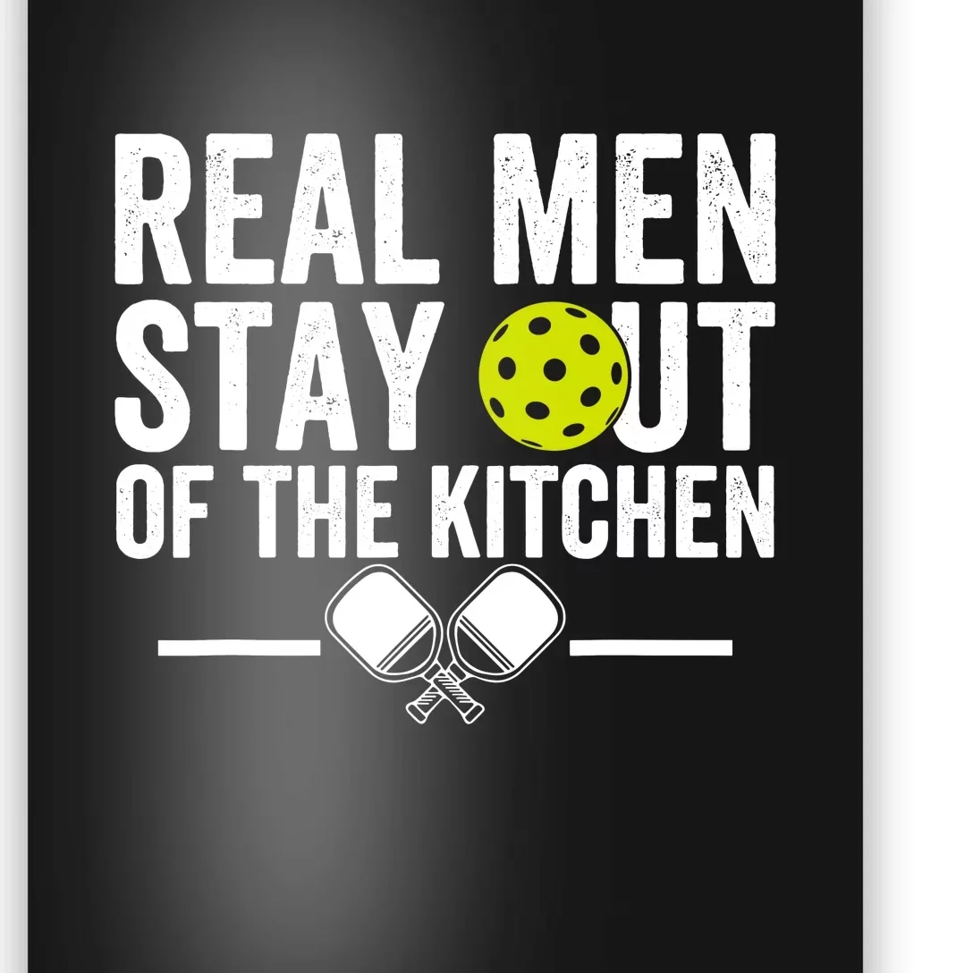 Real Man Stay Out Of The Kitchen Pickleball Retro Funny Quote Poster