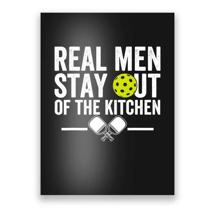 Real Man Stay Out Of The Kitchen Pickleball Retro Funny Quote Poster