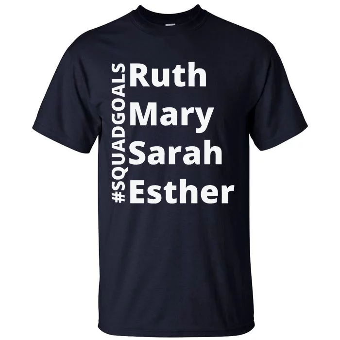 Ruth Mary Sarah Esther Squadgoals Church Easter Graphic Tall T-Shirt