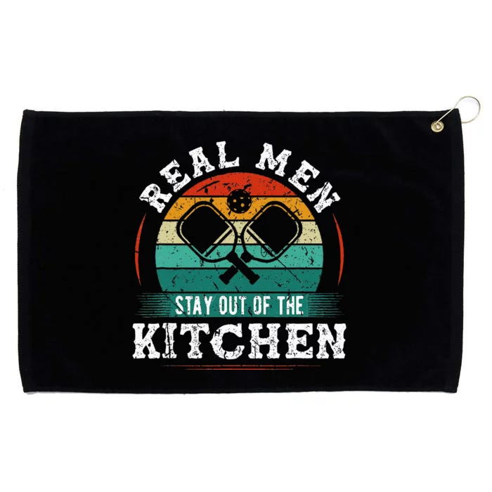 Real M.E.N Stay Out Of The Kitchen Pickleball Grommeted Golf Towel