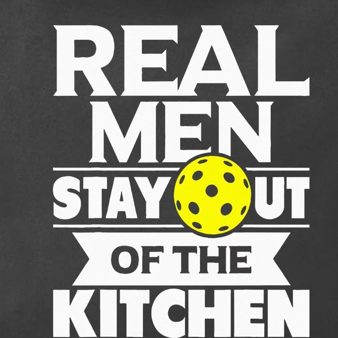 Real Men Stay Out Of The Kitchen Funny Pickleball Paddleball Zip Tote Bag