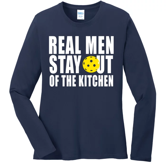 Real Men Stay Out Of The Kitchen Pickle Ball Ladies Long Sleeve Shirt