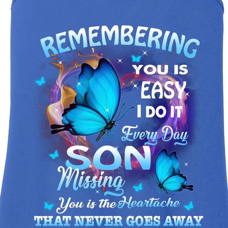 Remembering My Son Everyday Missing You Is The Heartache Cool Gift Ladies Essential Tank