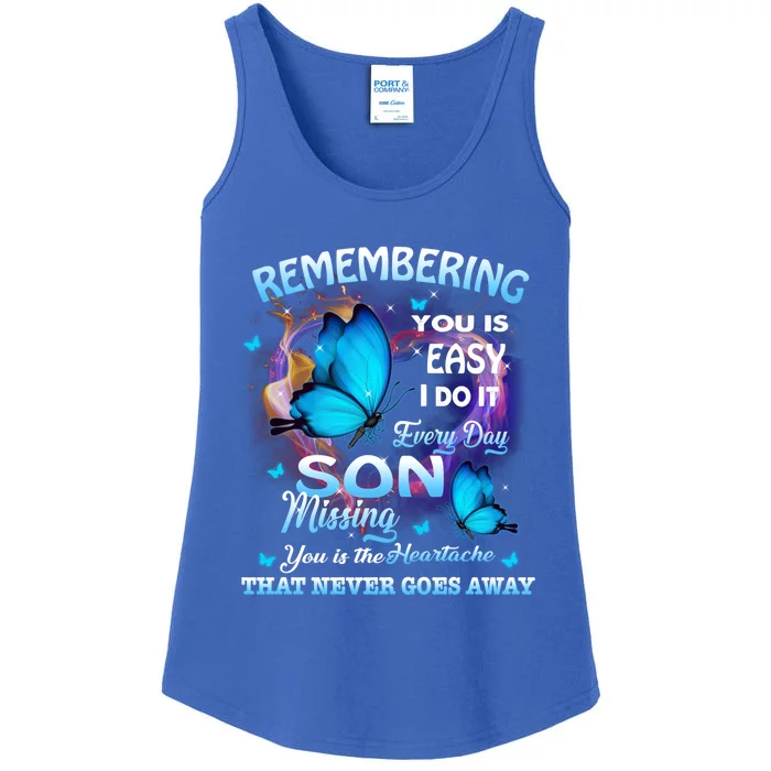 Remembering My Son Everyday Missing You Is The Heartache Cool Gift Ladies Essential Tank