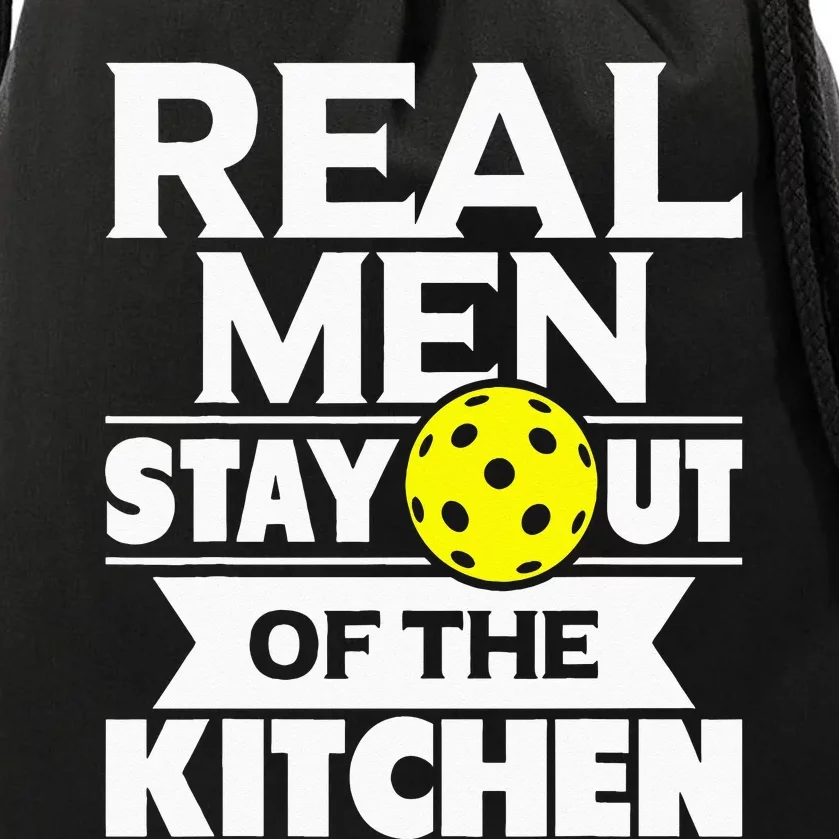 Real Men Stay Out Of The Kitchen Funny Pickleball Paddleball Drawstring Bag