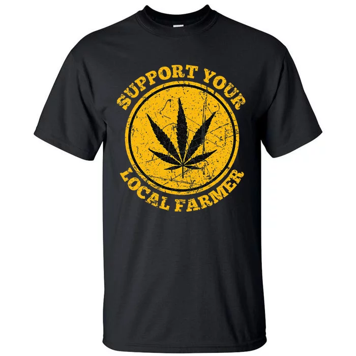 Retro Marijuana Support Your Local Farmer Cannabis Weed 2024 Tall T-Shirt