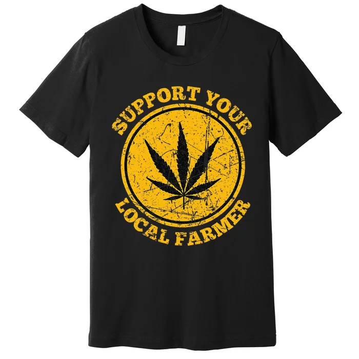 Retro Marijuana Support Your Local Farmer Cannabis Weed 2024 Premium T-Shirt