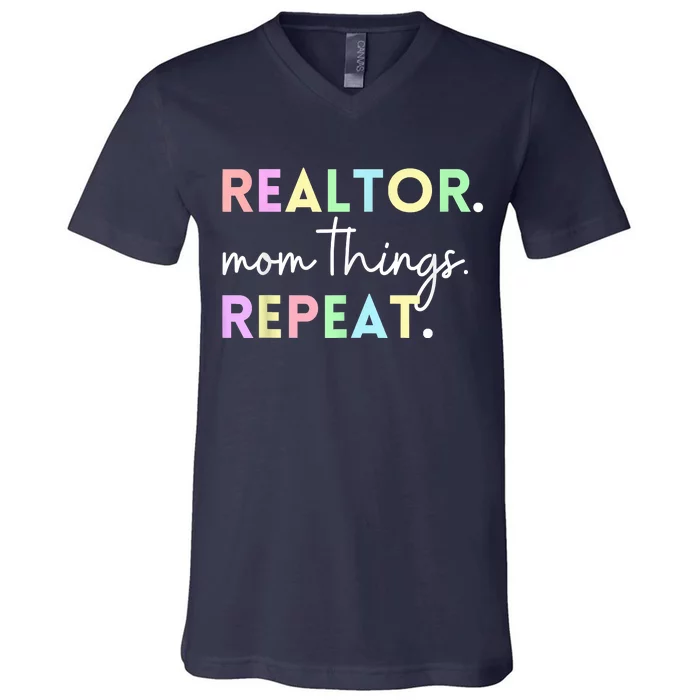 Realtor Mom Things Repeat For Mothers Selling Real Estate V-Neck T-Shirt