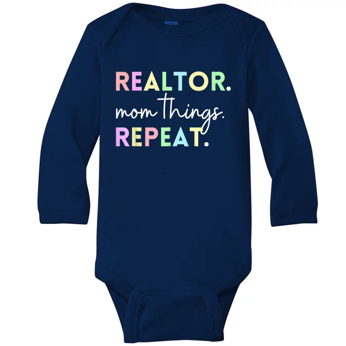 Realtor Mom Things Repeat For Mothers Selling Real Estate Baby Long Sleeve Bodysuit