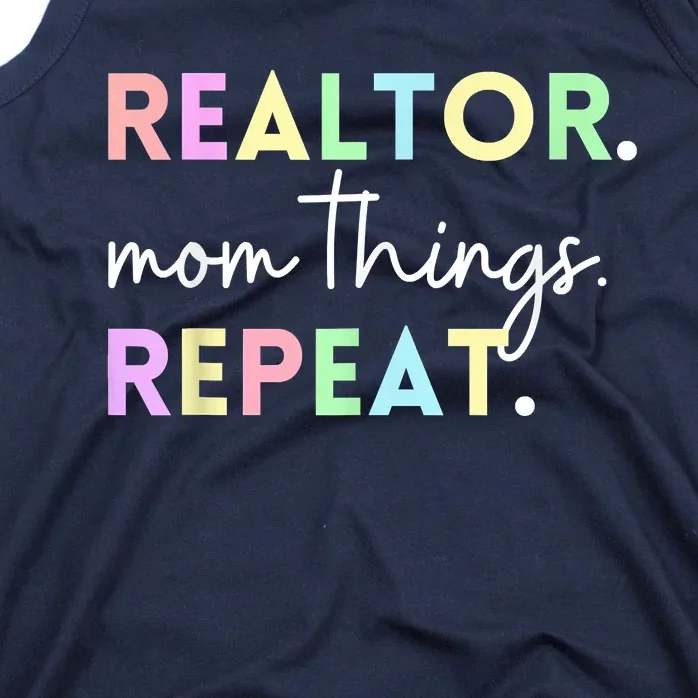 Realtor Mom Things Repeat For Mothers Selling Real Estate Tank Top