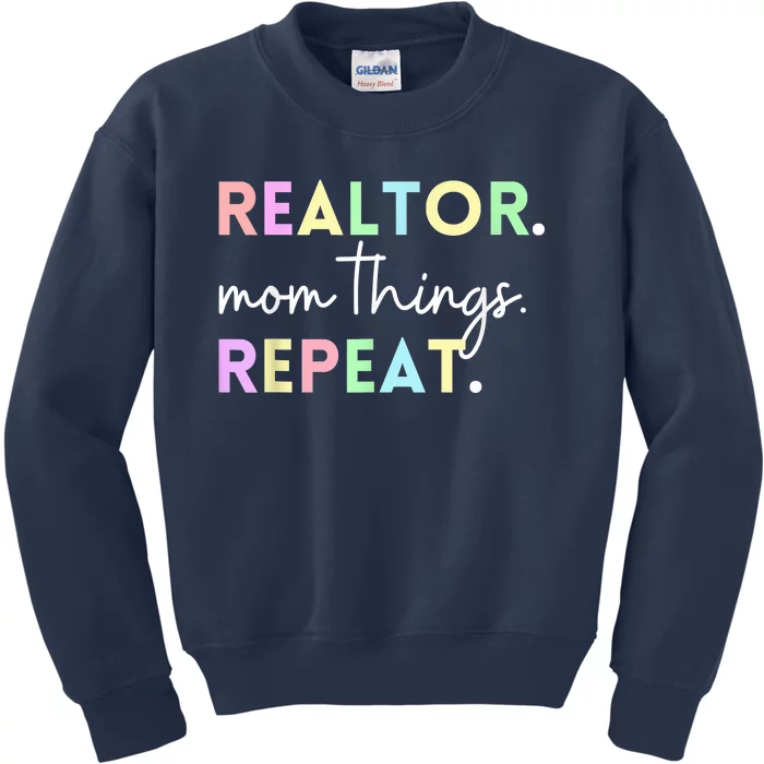 Realtor Mom Things Repeat For Mothers Selling Real Estate Kids Sweatshirt