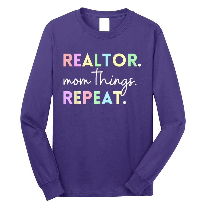 Realtor Mom Things Repeat For Mothers Selling Real Estate Long Sleeve Shirt