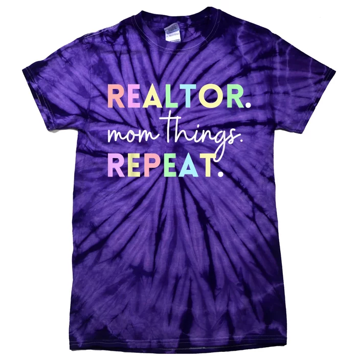 Realtor Mom Things Repeat For Mothers Selling Real Estate Tie-Dye T-Shirt