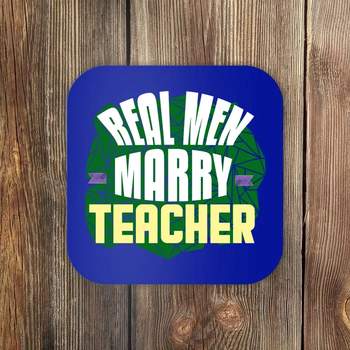 Real Marry Teacher Great Gift Coaster