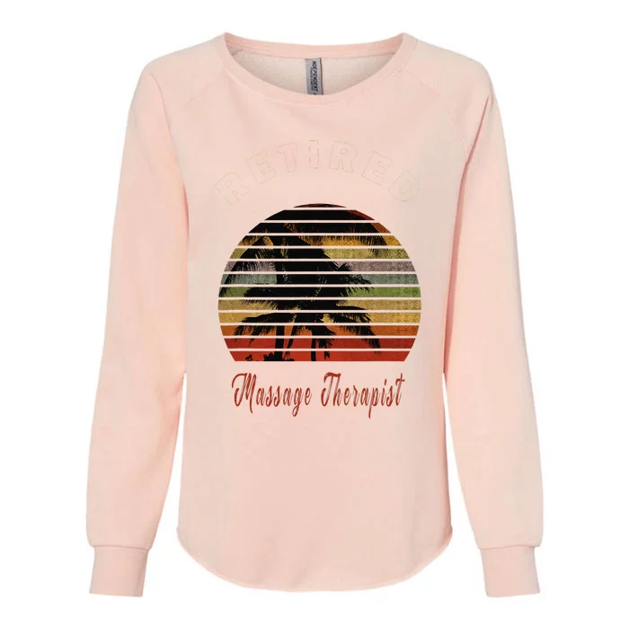 Retired Massage Therapist Retirement Gift Beach Womens California Wash Sweatshirt