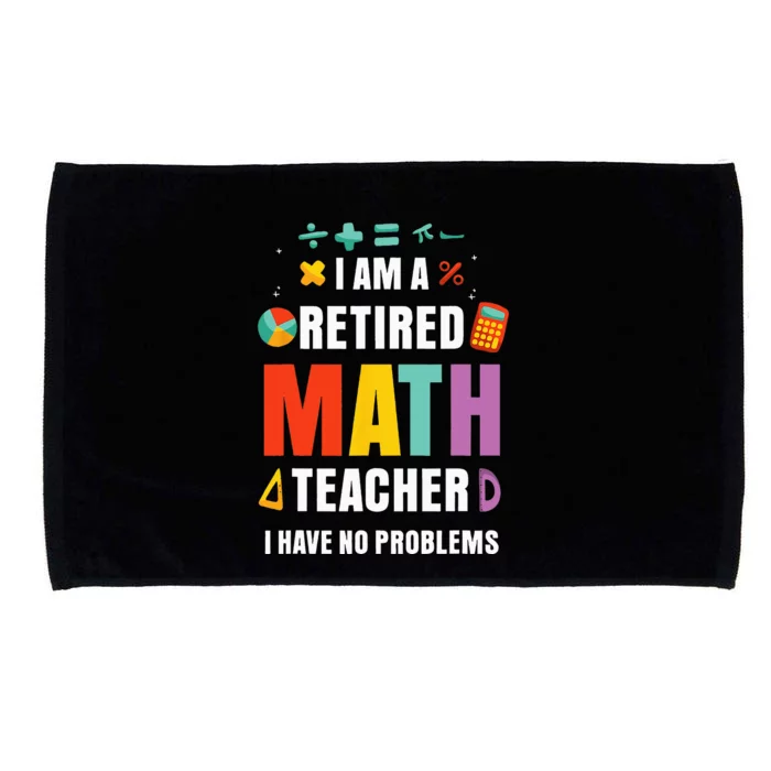 Retired Math Teacher Funny Retirement Quotes Microfiber Hand Towel