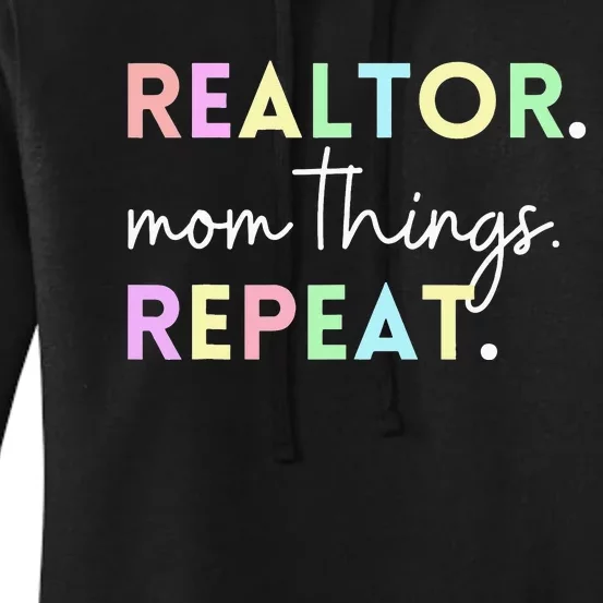 Realtor Mom Things Repeat for Mothers Selling Real Estate Women's Pullover Hoodie