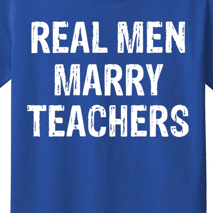 Real Marry Teachers Gift Kids T-Shirt