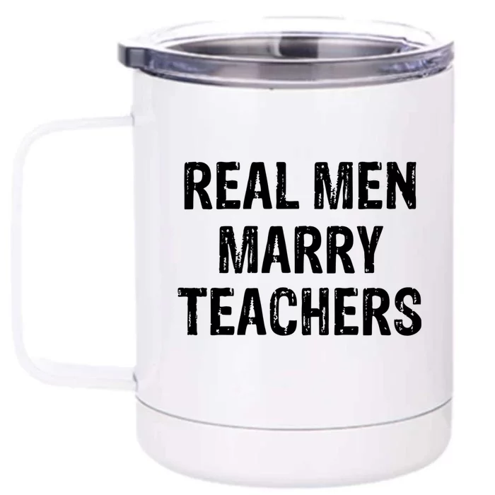 Real Marry Teachers Gift Front & Back 12oz Stainless Steel Tumbler Cup