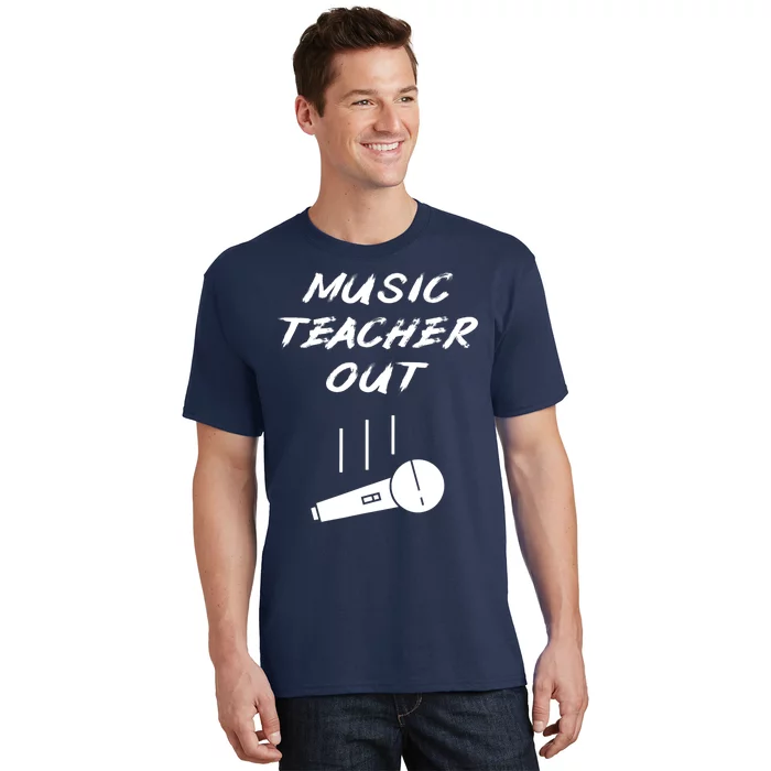 Retired Music Teacher Out Retirement Mic Drop End Of Year T-Shirt