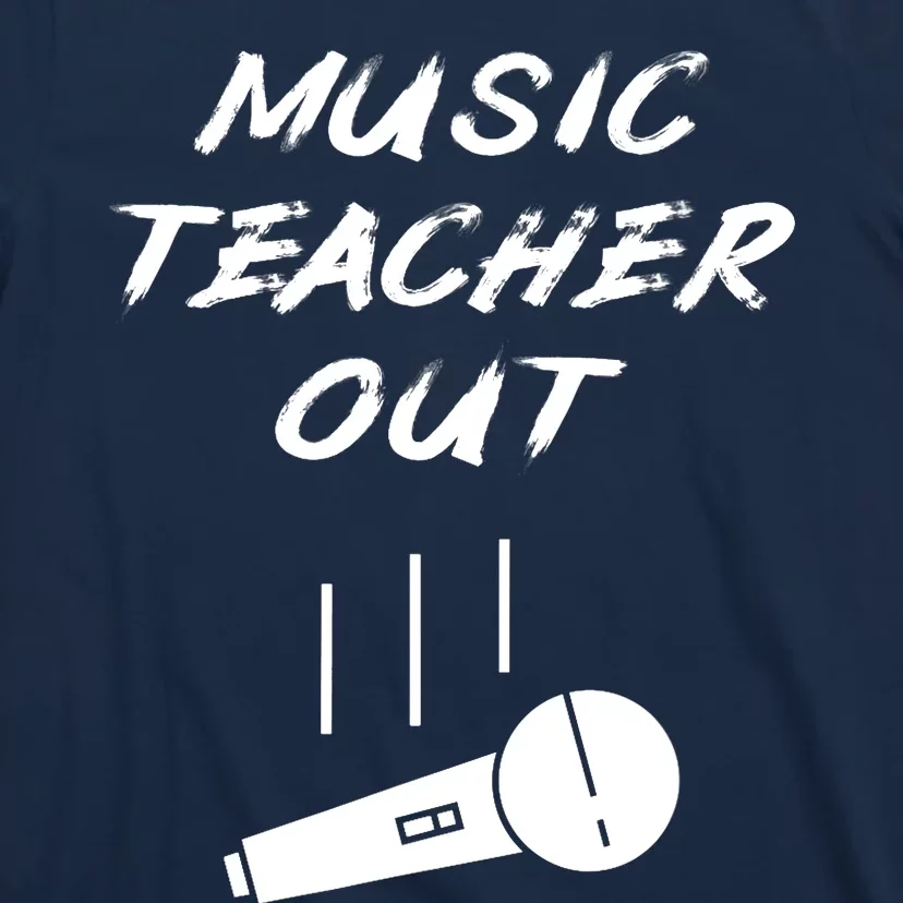 Retired Music Teacher Out Retirement Mic Drop End Of Year T-Shirt