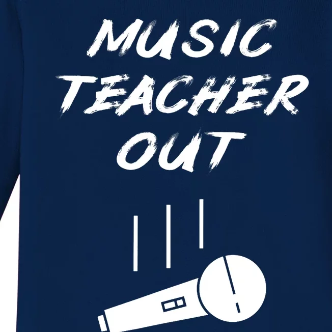 Retired Music Teacher Out Retirement Mic Drop End Of Year Baby Long Sleeve Bodysuit