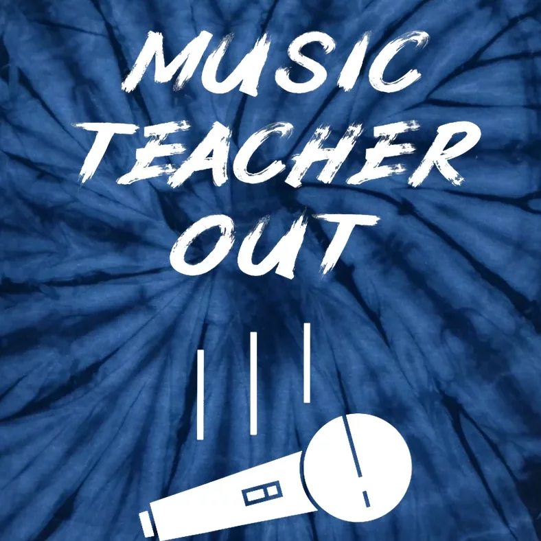 Retired Music Teacher Out Retirement Mic Drop End Of Year Tie-Dye T-Shirt