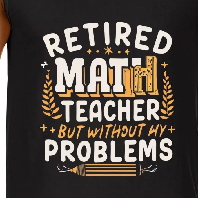 Retired Math Teacher Like A Regular Math Teacher But Without Any Problems Comfort Colors® Tank Top