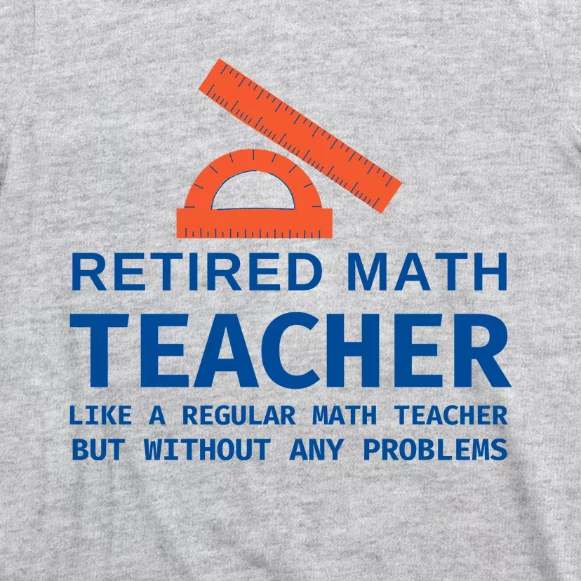 Retired Math Teacher Funny Retirement Gift Problems T-Shirt