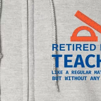 Retired Math Teacher Funny Retirement Gift Problems Full Zip Hoodie