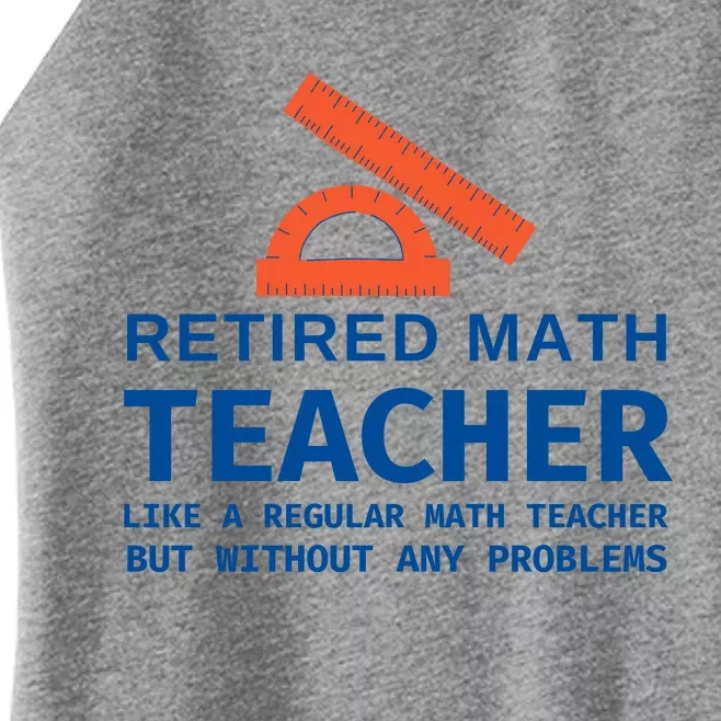 Retired Math Teacher Funny Retirement Gift Problems Women’s Perfect Tri Rocker Tank