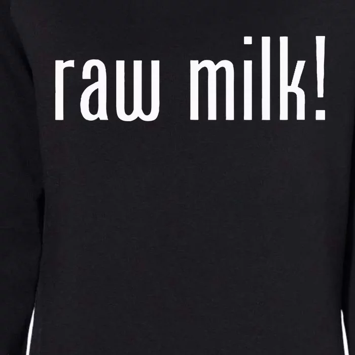 Raw Milk Traditional Dairy Advocate Womens California Wash Sweatshirt