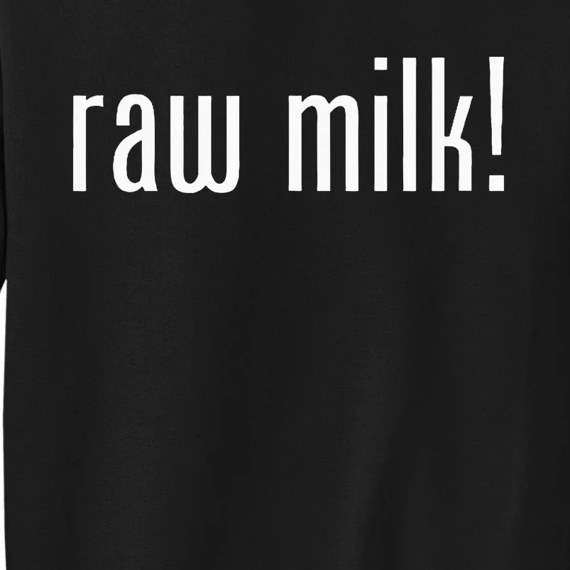 Raw Milk Traditional Dairy Advocate Tall Sweatshirt